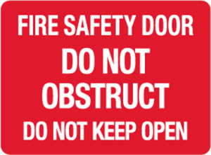 Fire safety Door - Do not obstruct - Do not keep open