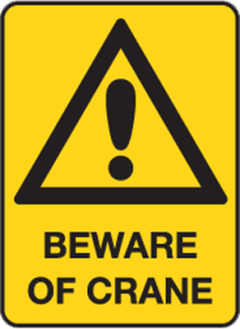 Beware of Crane