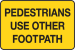 Pedestrians use other footpath